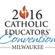 2016 Catholic Educators’ Convention 2016 Catholic Educators’ Convention