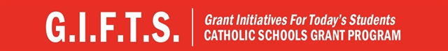 GIFTS - Catholic Schools Grant Program